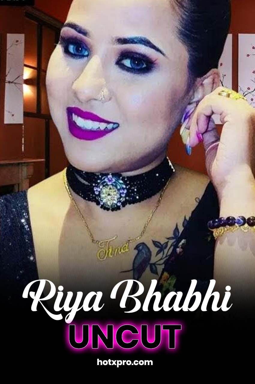 RIYA BHABHI UNCUT