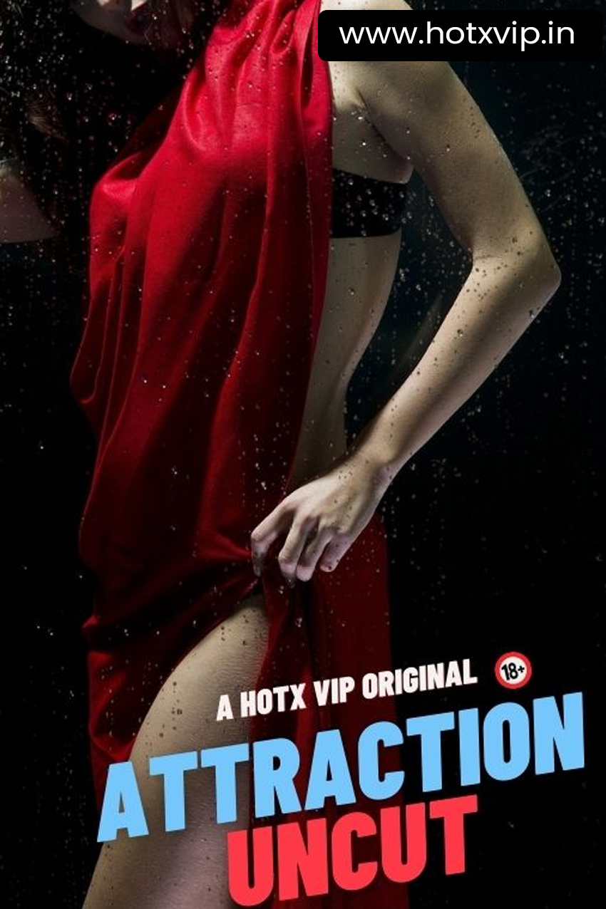 Attraction Uncut
